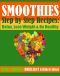 [Uncooked 01] • Smoothies · Step by Step Plant Based Recipes · Detox, Lose Weight & Be Healthy